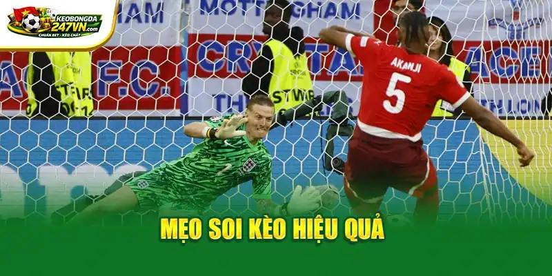 Mẹo soi kèo hiệu quả